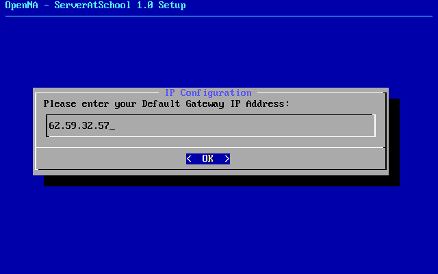 [ please enter the default gateway ]